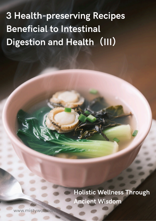 3 Health-preserving Recipes Beneficial to Intestinal Digestion and Health（III）