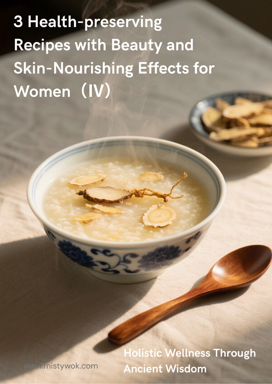 3 Health-preserving Recipes with Beauty and Skin-Nourishing Effects for Women（Ⅳ）